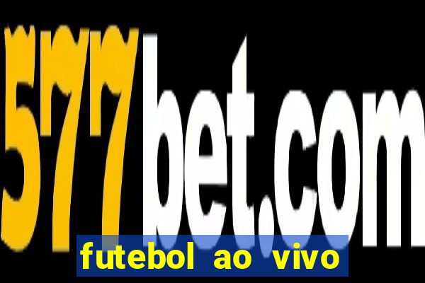 futebol ao vivo sem trava